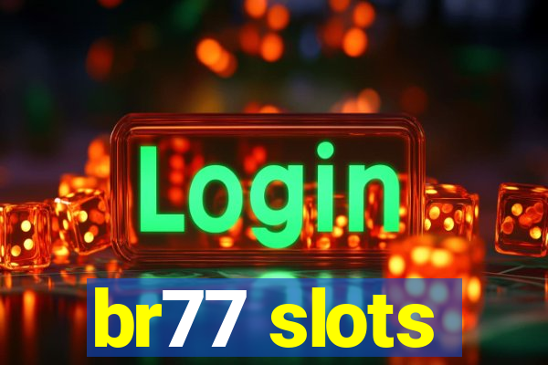 br77 slots